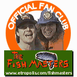 The Fishmasters Fan Club